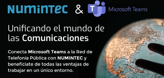 Numintec y Microsoft Teams, unificando el mundo de las comunicaciones